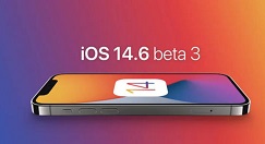 教你iOS14.6beta3更新哪些内容。