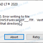 关于AutoCAD显示:错误1310写入文件时出错：C:WINDOWSFontsAIGDT___.TTF